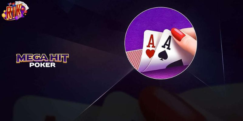 Cách chơi Mega poker cho cược thủ