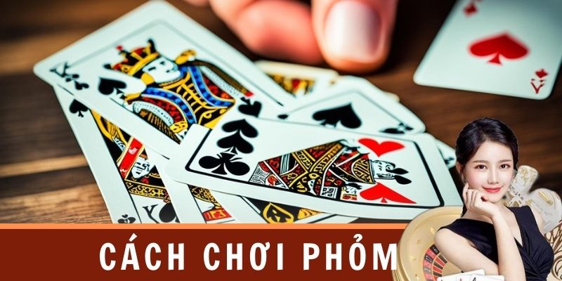 Những mẹo hay trong cách chơi phỏm