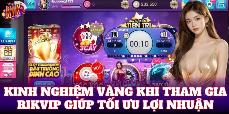 Kinh nghiệm vàng khi tham gia Rikvip giúp tối ưu lợi nhuận